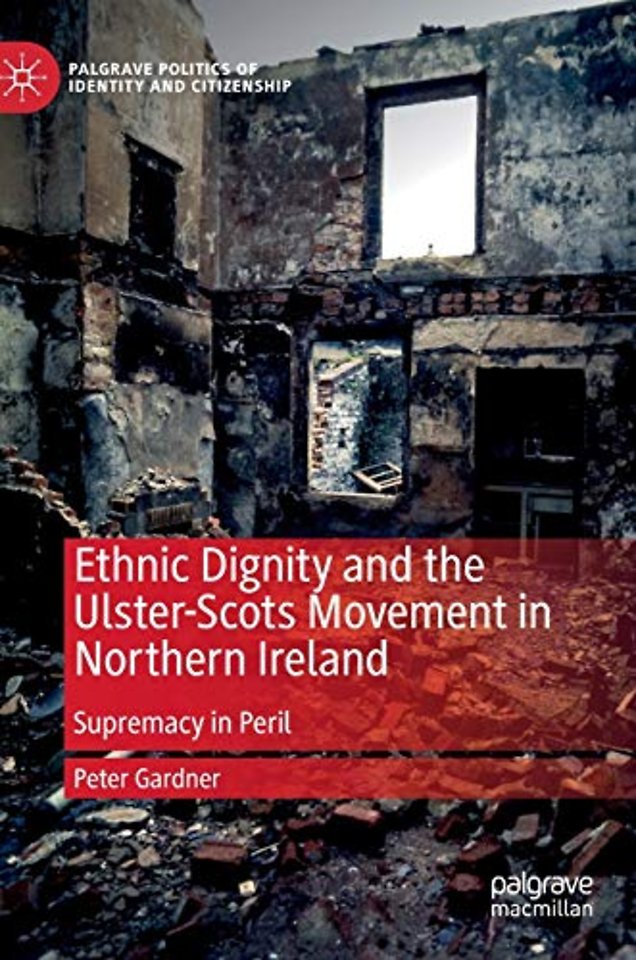 Ethnic Dignity and the Ulster-Scots Movement in Northern Ireland