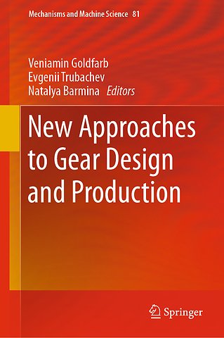 New Approaches to Gear Design and Production