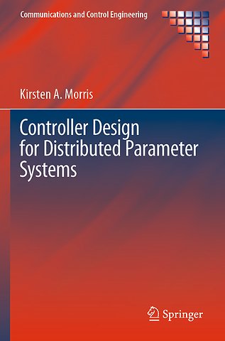 Controller Design for Distributed Parameter Systems