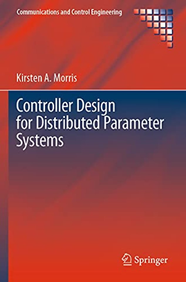 Controller Design for Distributed Parameter Systems