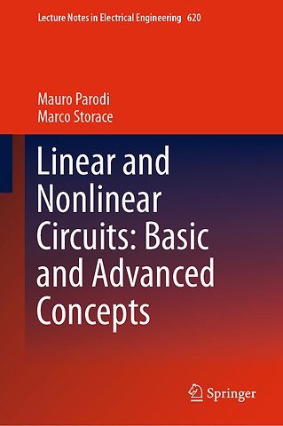 Linear and Nonlinear Circuits: Basic and Advanced Concepts
