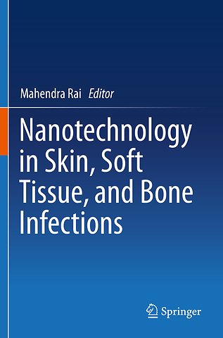 Nanotechnology in Skin, Soft Tissue, and Bone Infections