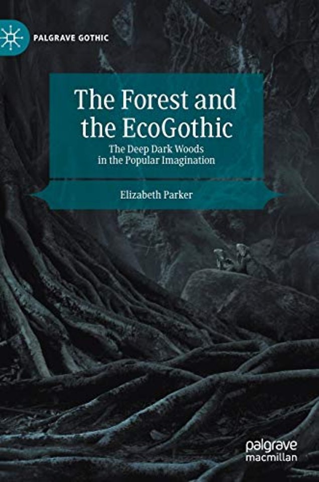 The Forest and the EcoGothic