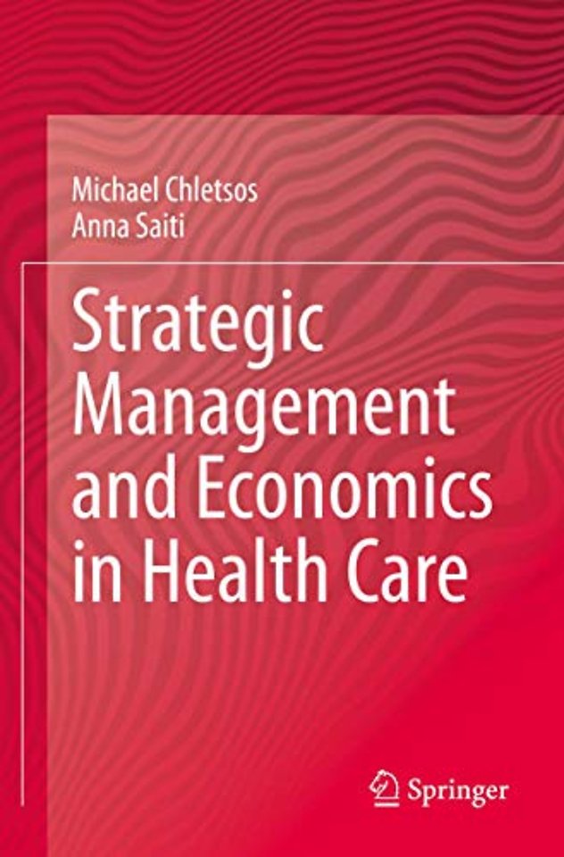 Strategic Management and Economics in Health Care