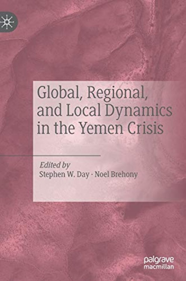 Global, Regional, and Local Dynamics in the Yemen Crisis