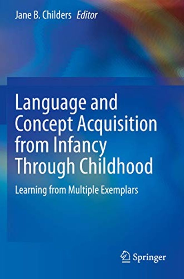 Language and Concept Acquisition from Infancy Through Childhood