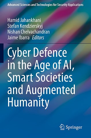 Cyber Defence in the Age of AI, Smart Societies and Augmented Humanity