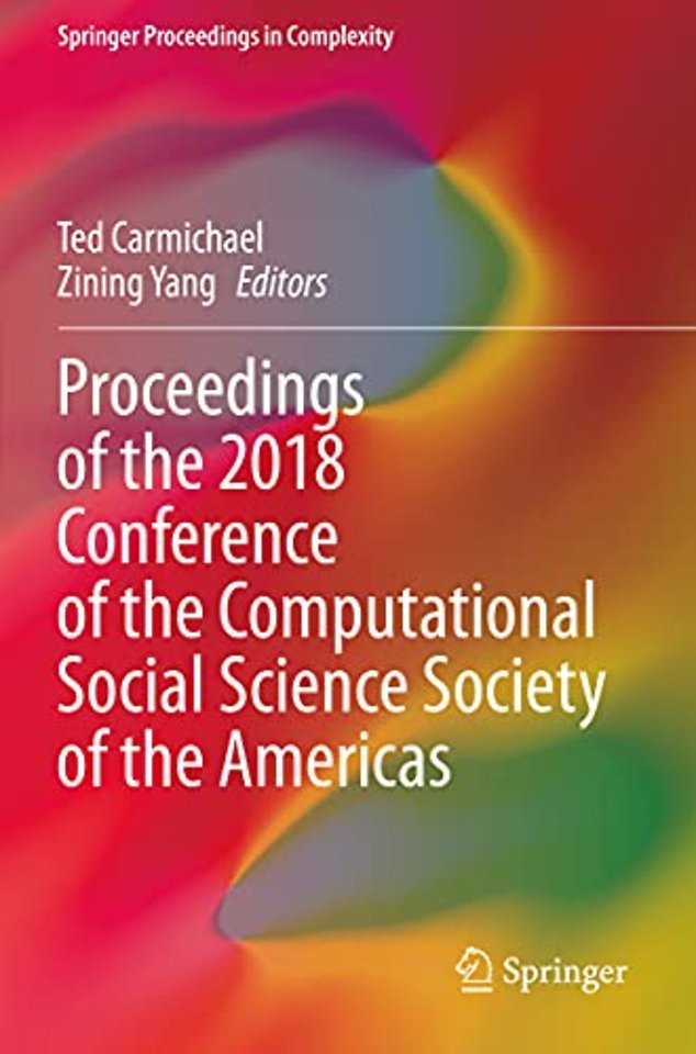 Proceedings of the 2018 Conference of the Computational Social Science Society of the Americas