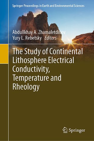 The Study of Continental Lithosphere Electrical Conductivity, Temperature and Rheology