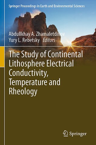 The Study of Continental Lithosphere Electrical Conductivity, Temperature and Rheology
