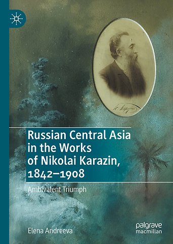 Russian Central Asia in the Works of Nikolai Karazin, 1842–1908