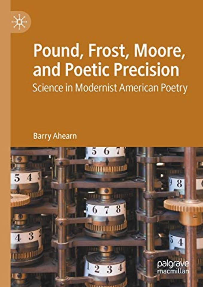 Pound, Frost, Moore, and Poetic Precision