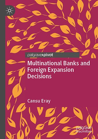 Multinational Banks and Foreign Expansion Decisions
