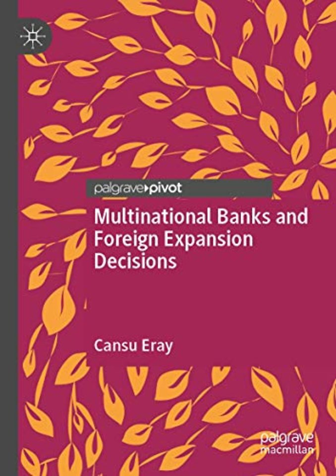 Multinational Banks and Foreign Expansion Decisions