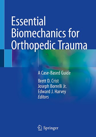 Essential Biomechanics for Orthopedic Trauma