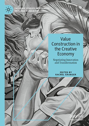 Value Construction in the Creative Economy