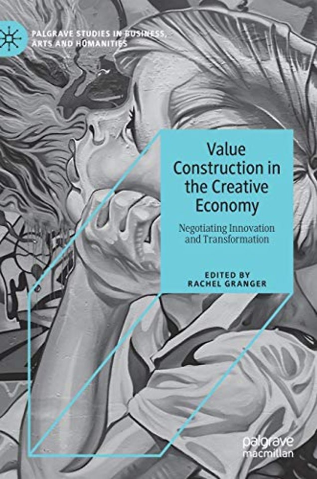 Value Construction in the Creative Economy
