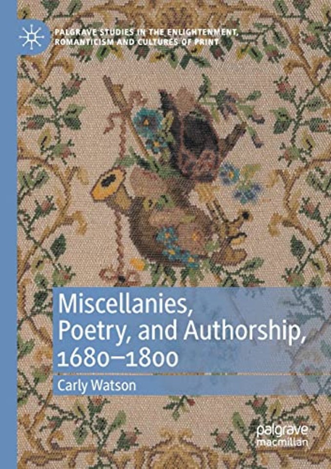 Miscellanies, Poetry, and Authorship, 1680–1800