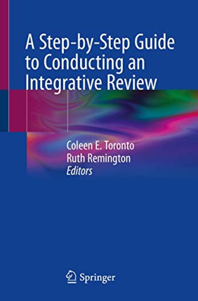 A Step-by-Step Guide to Conducting an Integrative Review