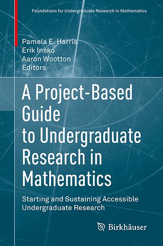 A Project-Based Guide to Undergraduate Research in Mathematics