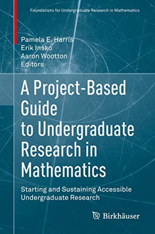A Project-Based Guide to Undergraduate Research in Mathematics