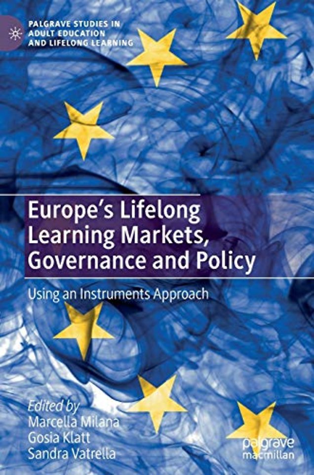 Europe's Lifelong Learning Markets, Governance and Policy