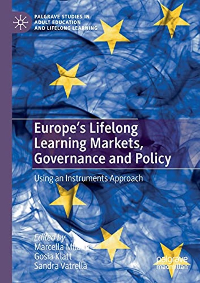 Europe's Lifelong Learning Markets, Governance and Policy