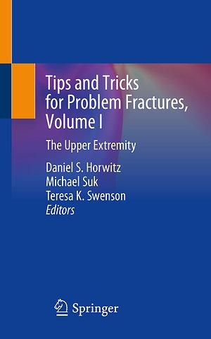 Tips and Tricks for Problem Fractures, Volume I
