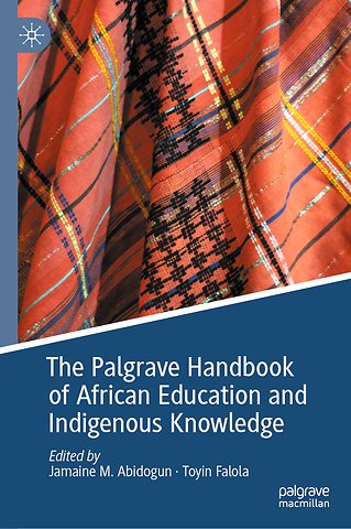The Palgrave Handbook of African Education and Indigenous Knowledge