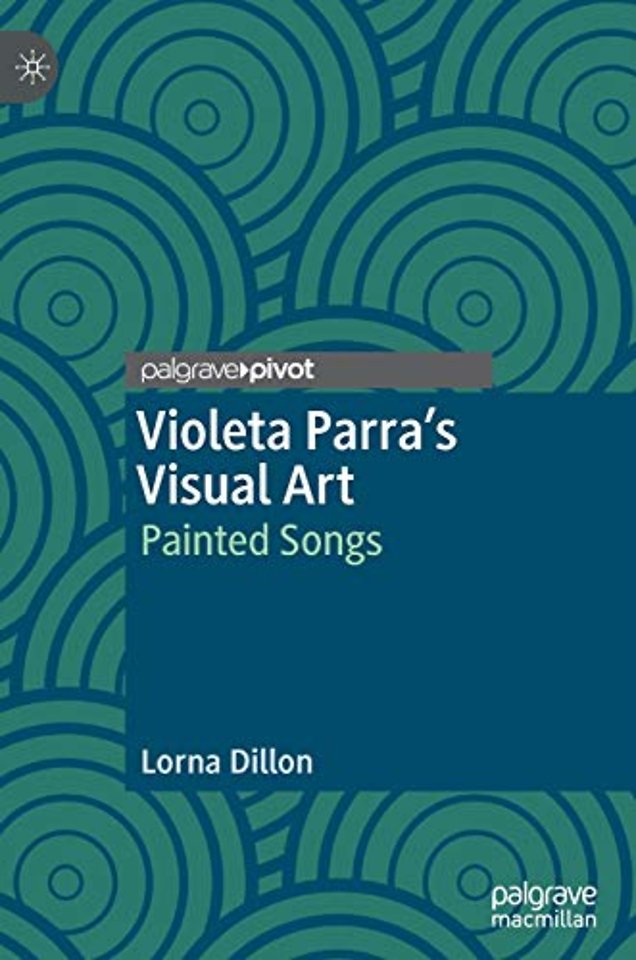 Violeta Parra’s Visual Art
