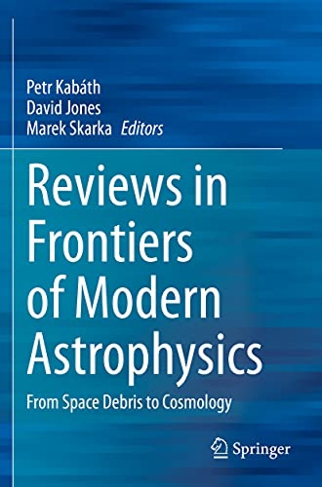 Reviews in Frontiers of Modern Astrophysics