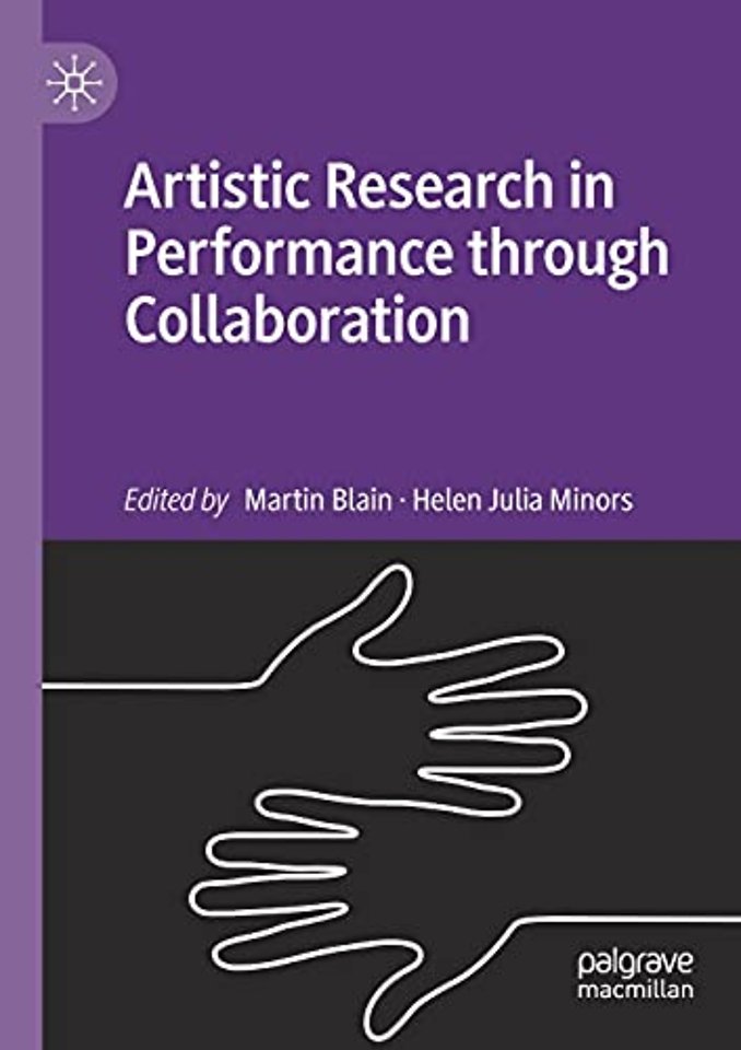 Artistic Research in Performance through Collaboration