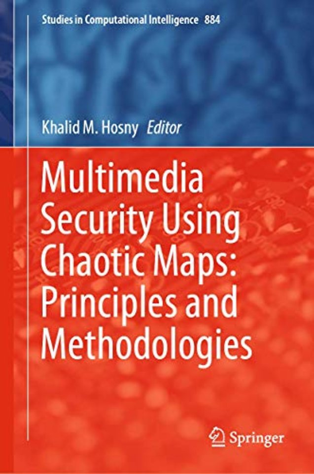 Multimedia Security Using Chaotic Maps: Principles and Methodologies