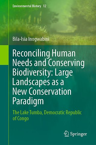 Reconciling Human Needs and Conserving Biodiversity: Large Landscapes as a New Conservation Paradigm