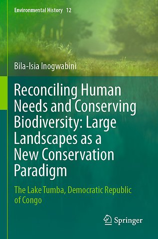 Reconciling Human Needs and Conserving Biodiversity: Large Landscapes as a New Conservation Paradigm