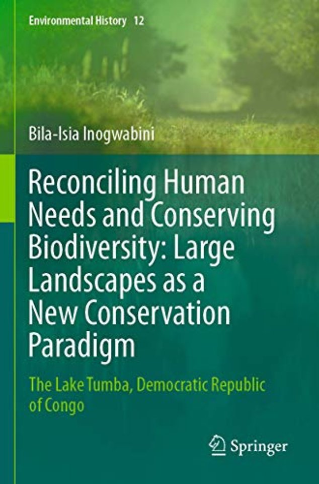 Reconciling Human Needs and Conserving Biodiversity: Large Landscapes as a New Conservation Paradigm
