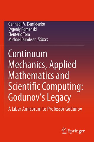 Continuum Mechanics, Applied Mathematics and Scientific Computing: Godunov's Legacy