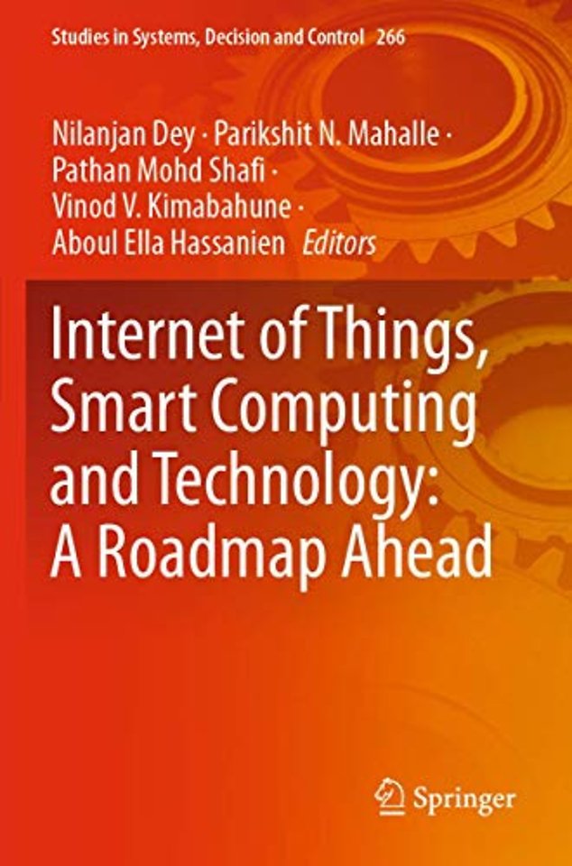 Internet of Things, Smart Computing and Technology: A Roadmap Ahead