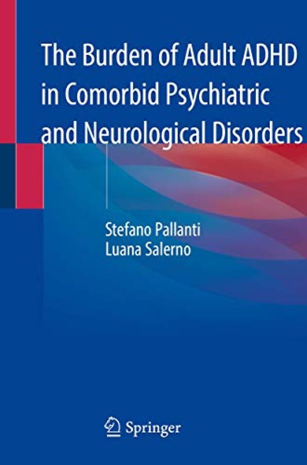 The Burden of Adult ADHD in Comorbid Psychiatric and Neurological Disorders