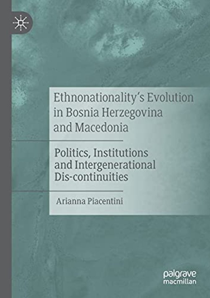 Ethnonationality’s Evolution in Bosnia Herzegovina and Macedonia