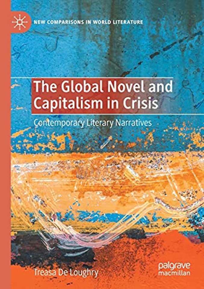 The Global Novel and Capitalism in Crisis