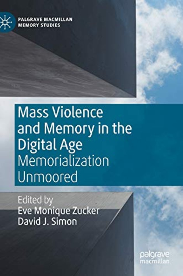 Mass Violence and Memory in the Digital Age
