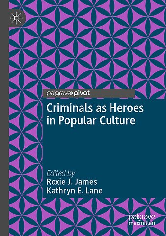 Criminals as Heroes in Popular Culture