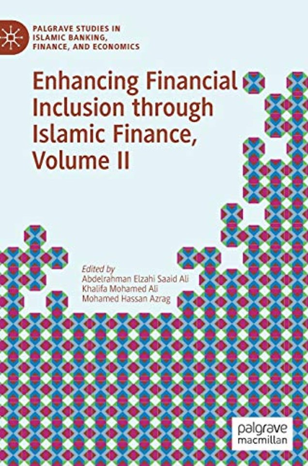 Enhancing Financial Inclusion through Islamic Finance, Volume II