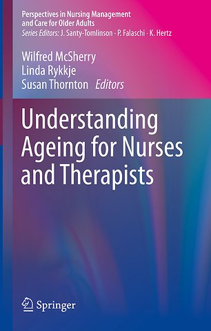 Understanding Ageing for Nurses and Therapists