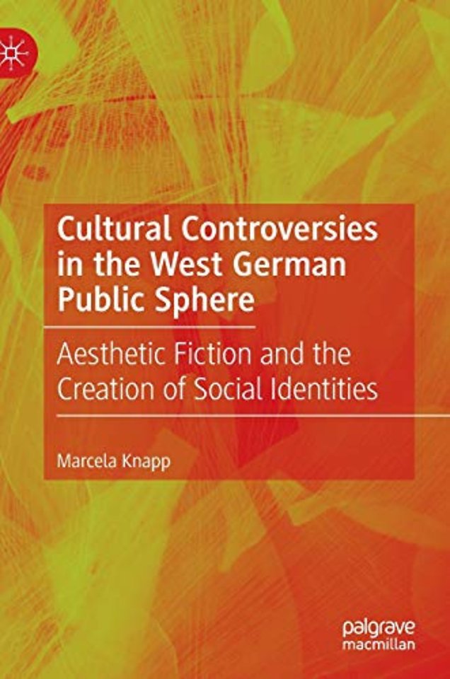 Cultural Controversies in the West German Public Sphere