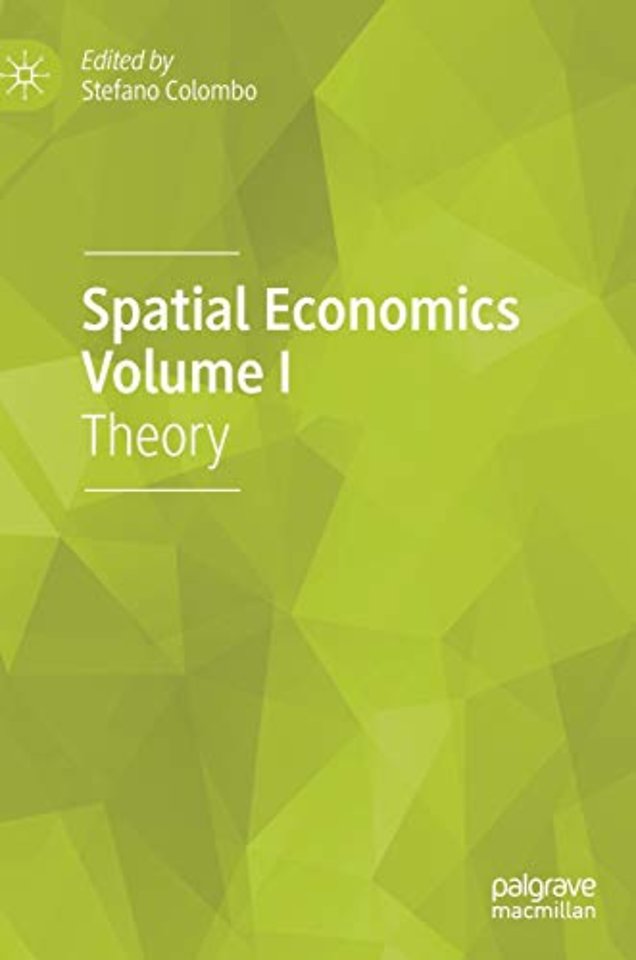 Spatial Economics Volume I
