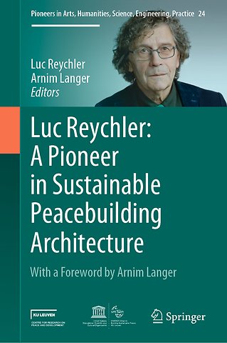 Luc Reychler: A Pioneer in Sustainable Peacebuilding Architecture