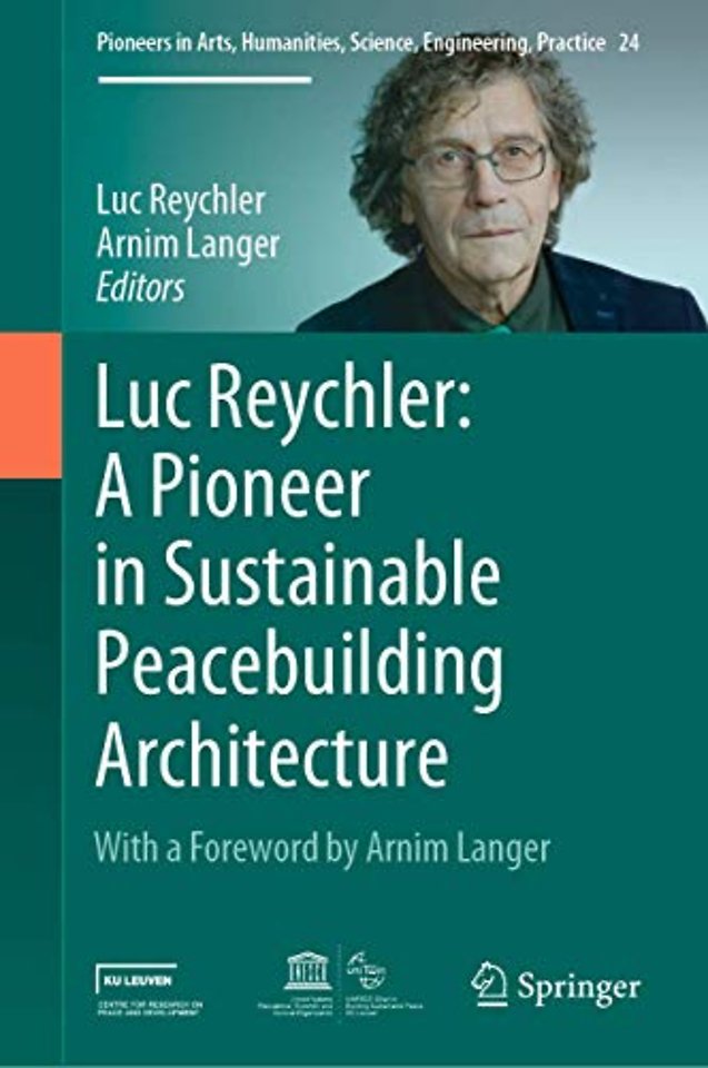 Luc Reychler: A Pioneer in Sustainable Peacebuilding Architecture