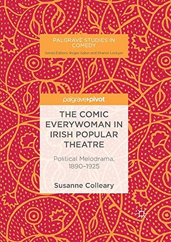 The Comic Everywoman in Irish Popular Theatre